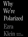Cover image for Why We're Polarized